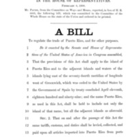 1900 Bill To Regulate the Trade of Puerto Rico, and for Other Purposes and Proposed Citizenship Amendments [(H.R. 8245) (House Version of 1900 Foraker Act)]