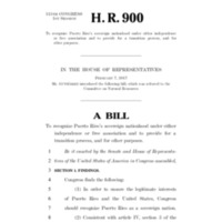 2017 Bill To Recognize Puerto Rico&#039;s Sovereign Nationhood Under Either Independence or Free Association and to Provide for a Transition Process, and for Other Purposes (H.R. 900)