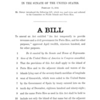 1910 Bill To Amend An Act Entitled &quot;An Act Temporarily To Provide Revenues And A Civil Government For Porto Rico, And For Other Purposes,&quot; Approved April Twelfth, Nineteen Hundred, And For Other Purposes (S. 6306)<br />
